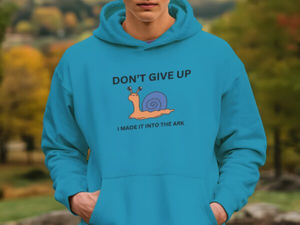 Dont Give Up hoodie Design - Image 2