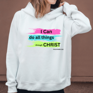 I CAN DO ALL THINGS -HOODIE & T-SHIRT DESIGN