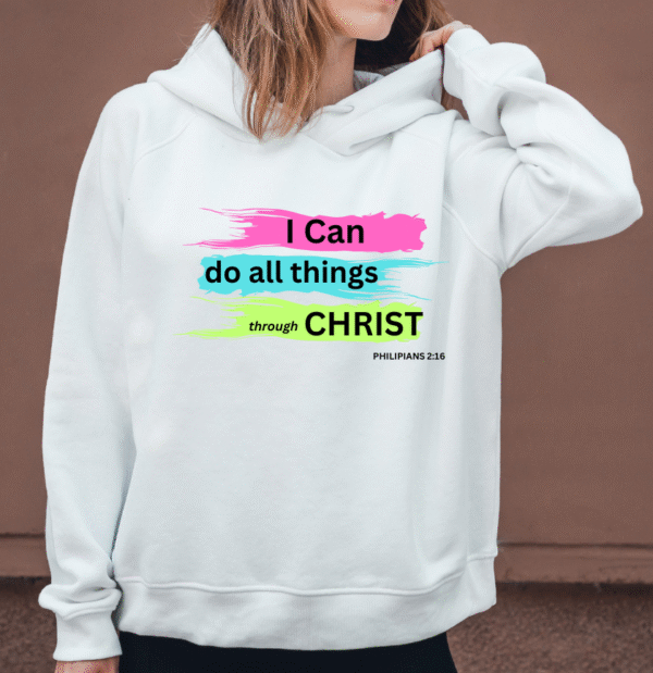I CAN DO ALL THINGS -HOODIE & T-SHIRT DESIGN